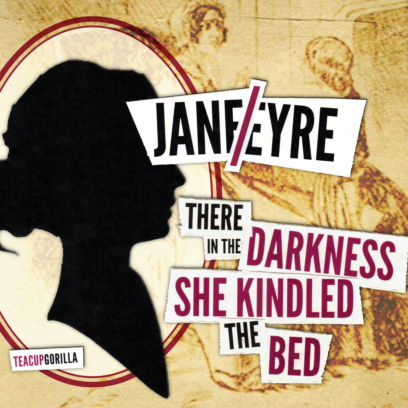 Jane/Eyre There in the Darkness She Kindled the Bed Teacup Gorilla
